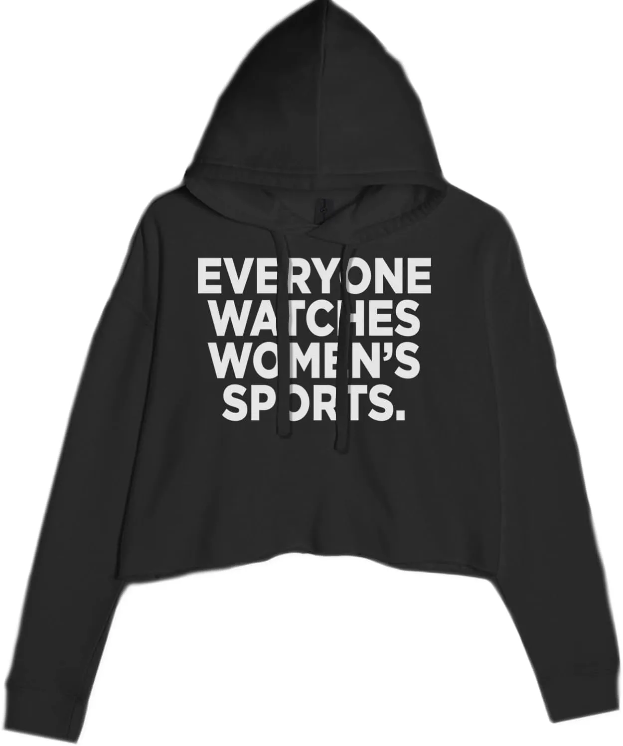 Everyone Watches Women's Sports Cropped Fleece Hoodie, Soft & Cozy Fabric, Trendy Fit, Stylish Pullover